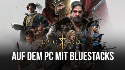 Wie man Epic Age auf dem PC mit BlueStacks spielt