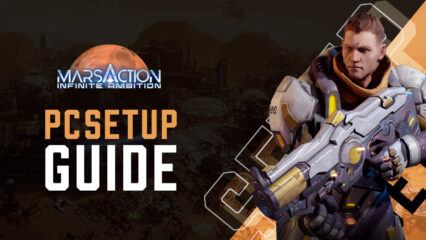 How to Play Marsaction: Infinite Ambition on PC with BlueStacks