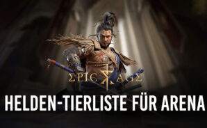 Epic Age &#8211; Helden-Tierliste für die Arena