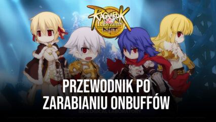 Jak szybko i efektywnie zdobywać na komputerze punkty Onbuff w Ragnarok Labyrinth NFT za pomocą BlueStacks