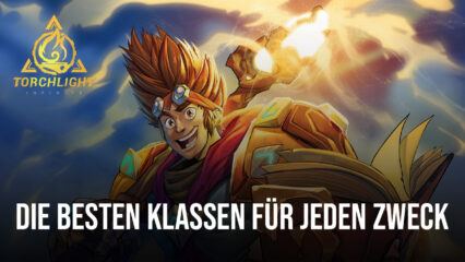 Torchlight: Infinite Klassentierliste – Die besten Klassen für jeden Zweck