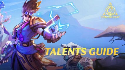 Torchlight: Infinite – A Thorough Guide for Talents