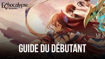 Guide du Débutant pour Echocalypse: Scarlet – Présentation de Tous les Systèmes de Gameplay