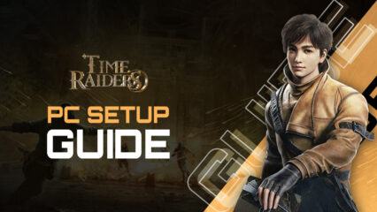 Time Raiders Classes Guide - What Class to be Picked as a Beginner-Game  Guides-LDPlayer