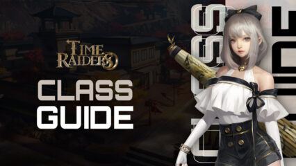 Time Raiders Class Guide – Which Class is the Best For You?