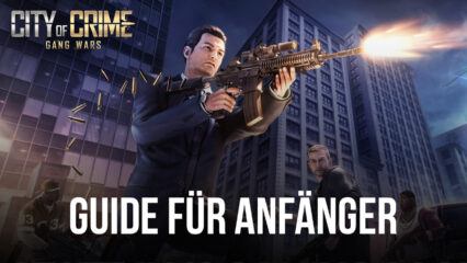 BlueStacks‘ Guide für Anfänger zum Spielen von City of Crime: Gang Wars