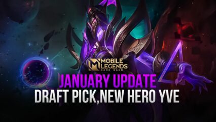 Mobile Legends: Bang Bang – Draft Pick, New Hero Yve, and More in the Upcoming Update