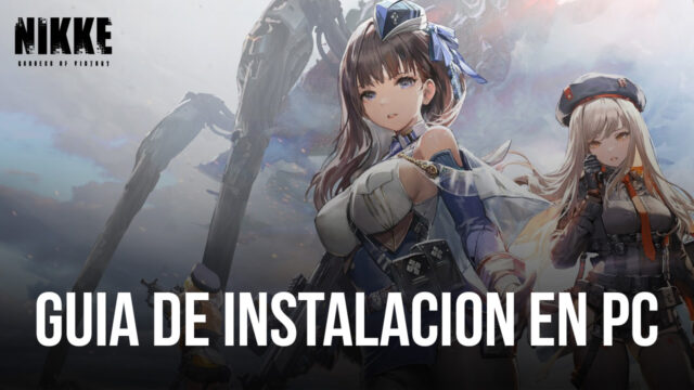 Cómo instalar y jugar NIKKE: Goddess of Victory en PC con BlueStacks