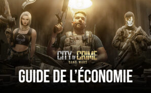 City of Crime: Gang Wars – Le Guide de l’Economie