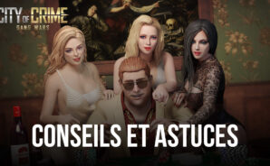 Conseils et Astuces pour Jouer à City of Crime: Gang Wars