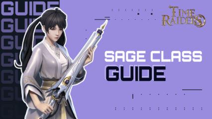 Time Raiders ‘Sage” Class Guide – Everything You Need to Know Before Starting as a Sage