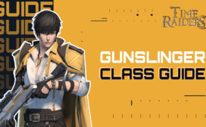 Time Raiders ‘Gunslinger’ Class – Everything You Need to Know Before Starting as a Gunslinger