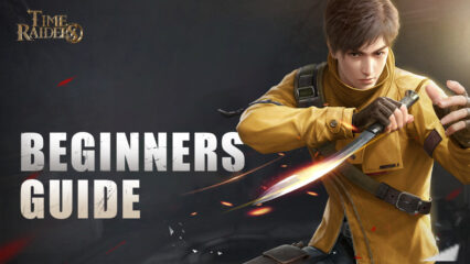 Beginner’s Guide for Time Raiders – The Best Tips and Tricks for Mastering the Game