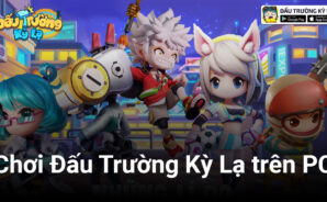 Trải nghiệm game MOBA Đấu Trường Kỳ Lạ trên PC với BlueStacks