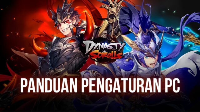 Cara Asyik Main Dynasty Scrolls di PC