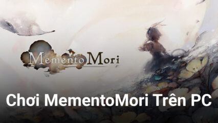 Trải nghiệm game nhập vai MementoMori trên PC với BlueStacks