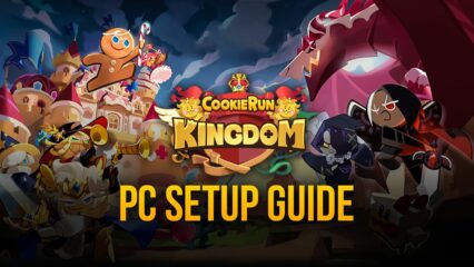 Cookie Run: Kingdom on PC – How to Play This New Mobile Game on Computer With BlueStacks
