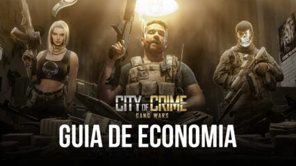 Guia de economia em City of Crime: Gang Wars