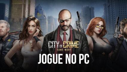 Como jogar City of Crime: Gang Wars no PC com o BlueStacks