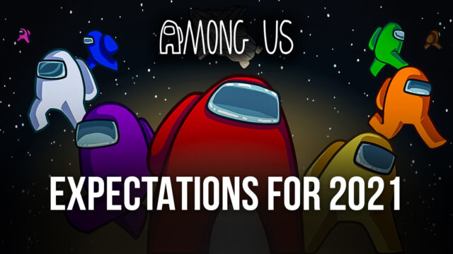Among Us “The Airship” – Our Hopes and Expectations for 2021 and the New Map