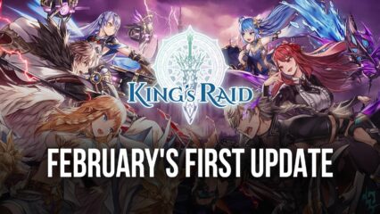 King’s Raid – What to expect from February’s First update?