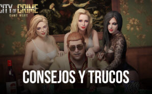 Consejos y trucos para jugar City of Crime: Gang Wars