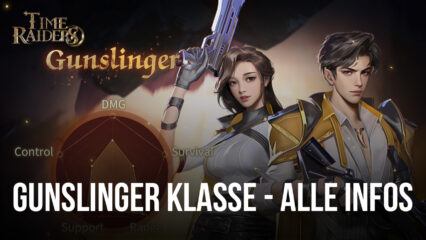 Time Raiders Gunslinger-Klasse – Alles, was du wissen musst, bevor du als Gunslinger anfängst