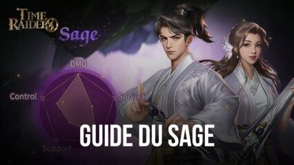 La Classe des Sages dans Time Raiders – Tout ce que Vous Devez Savoir Avant de Jouer un Sage