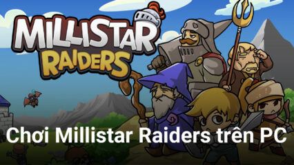 Cùng chơi Millistar Raiders trên PC với BlueStacks