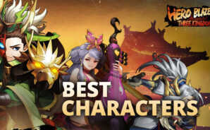 The Best Hero Blaze: Three Kingdoms Generals That will Help You Steamroll the Game
