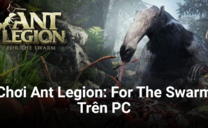 Chơi game quản lý đàn kiến Ant Legion: For The Swarm trên PC