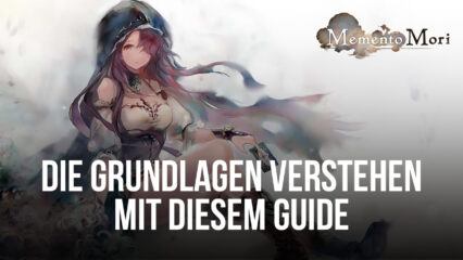 MementoMori: AFKRPG – Verstehe die Grundlagen mit Hilfe dieses Anfänger-Guides