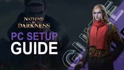 How to Play Nations of Darkness on PC with BlueStacks