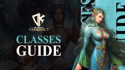 DK Mobile: Genesis Class Guide – Everything You Need to Know About the Different Classes