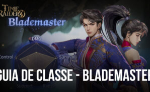 Guia da classe “Blademaster” de Time Raiders – Tudo o que você precisa saber antes de jogar como Blademaster