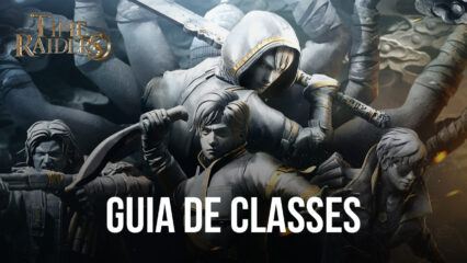 Guia de Classes de Time Raiders – Qual classe funciona melhor para você?