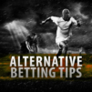 Alternative Betting Tips