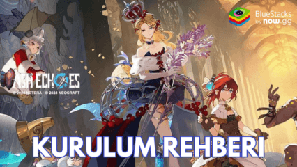 BlueStacks ile Ash Echoes Global PC Kurulum Rehberi