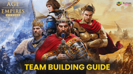 Legendary Hero Investment and Team Building Guide for Age of Empires Mobile