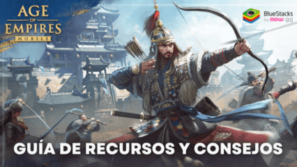 Guía de recursos y consejos de Age of Empires Mobile