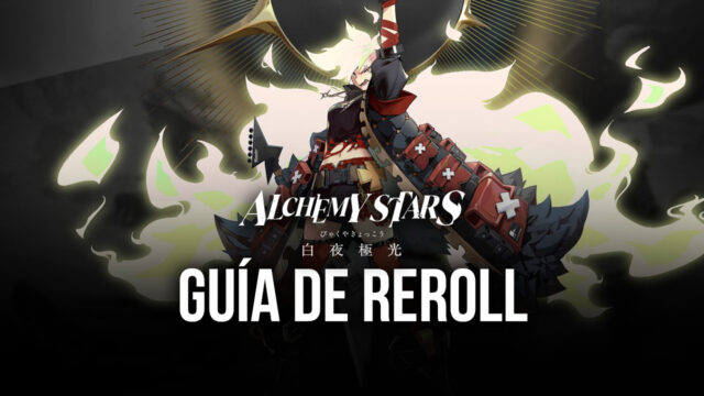Alchemy Stars - Guía de Reroll Para Tener el Mejor Comienzo