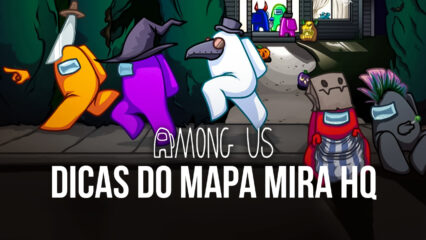 Aprenda a jogar melhor no mapa Mira HQ do Among Us