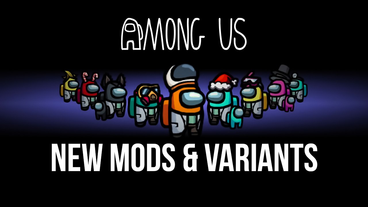 Five Among Us Mods and Variants You Should Try in 2021