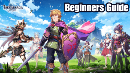 Isekai Saga: Awaken Beginners Guide – Master the Core Gameplay Mechanics