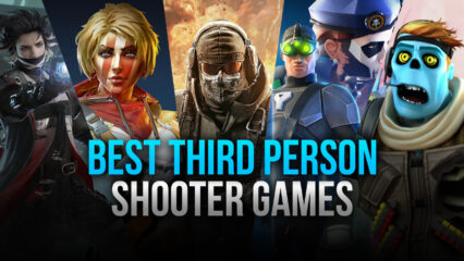 Top 10 Android Third Person Shooter Games to Play on PC with BlueStacks