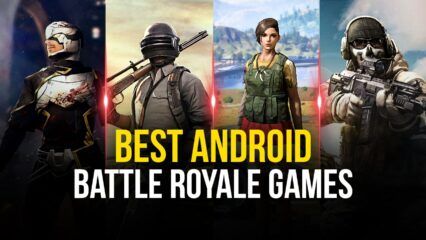 Top 5 game hành động sinh tồn hay nhất trên Android để chơi cùng BlueStacks