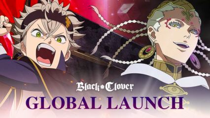Black Clover M : Rise Of The Wizard King Launches Globally today! Pick up Your Grimoires and Step into the Magical Realm Now