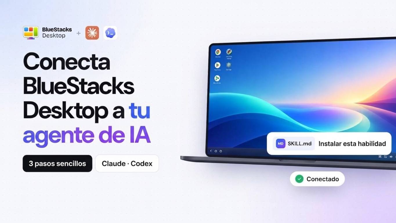 Cómo conectar BlueStacks Desktop a Claude o Codex