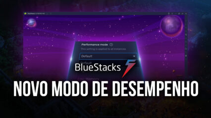 A atualização do BlueStacks 5.1.100 apresenta o novo recurso de ‘Modo de Desempenho’