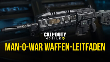 Call of Duty Mobile Man-O-War Waffen Leitfaden für Season 5